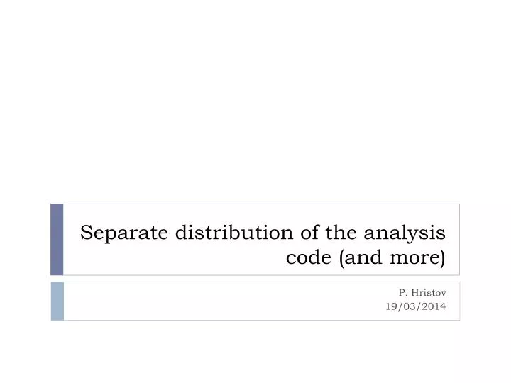separate distribution of the analysis code and more