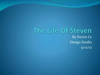 The Life Of Steven