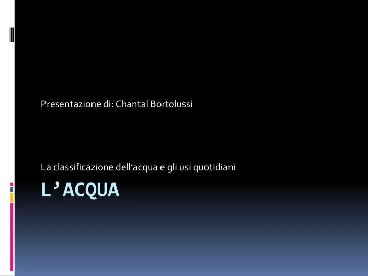 la classificazione dell acqua e gli usi quotidiani