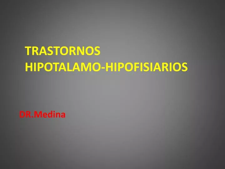 trastornos hipotalamo hipofisiarios