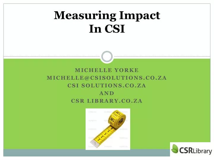 measuring impact in csi