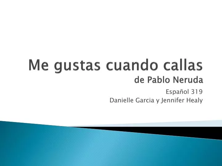 me gustas cuando callas de pablo neruda