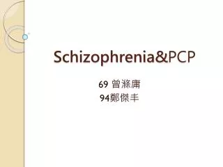 schizophrenia pcp