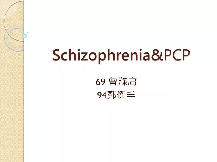 schizophrenia pcp