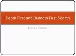 Depth First and Breadth First Search - slide 1