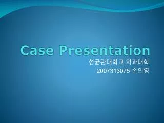 Case Presentation