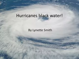 Hurricanes black water!