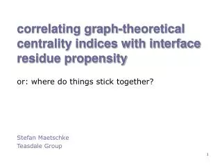 correlating graph-theoretical centrality indices with interface residue propensity