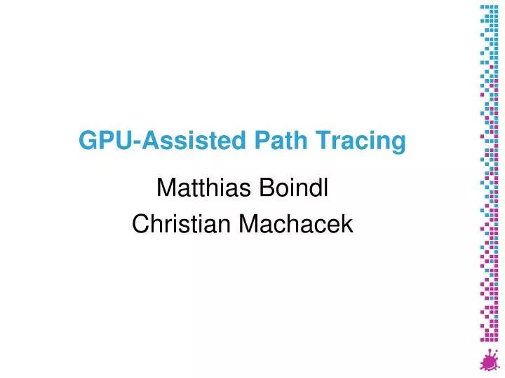 gpu assisted path tracing
