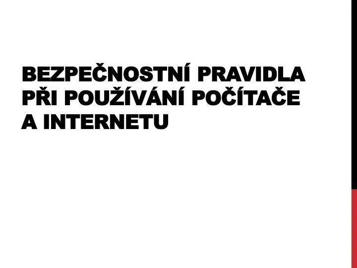 bezpe nostn pravidla p i pou v n po ta e a internetu