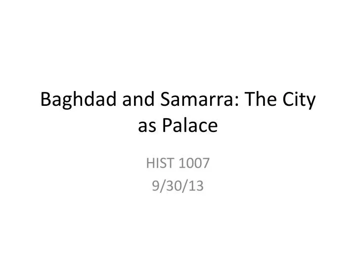 baghdad and samarra the city as palace