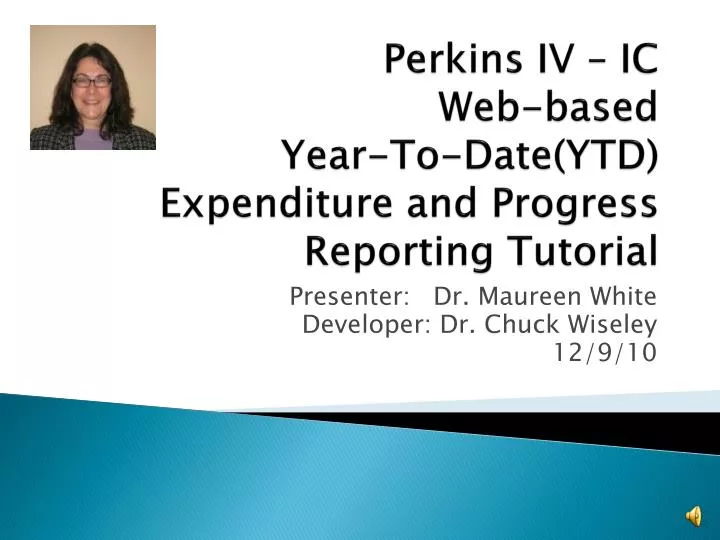 perkins iv ic web based year to date ytd expenditure and progress reporting tutorial