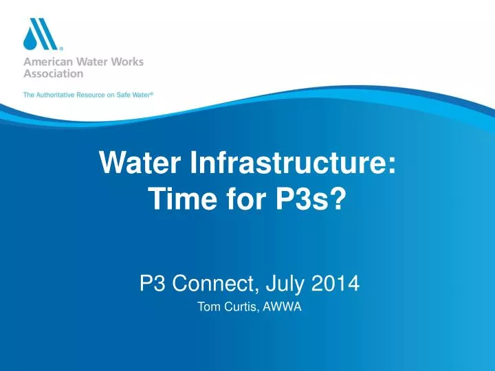 water infrastructure t ime for p3s