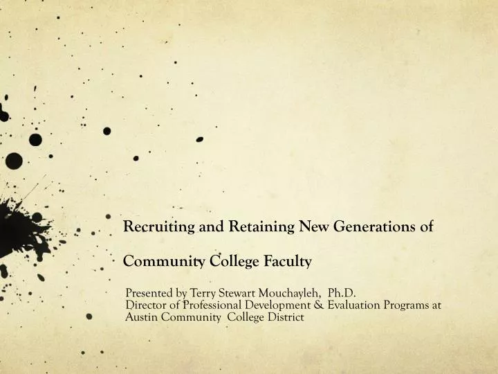 recruiting and retaining new generations of community college faculty