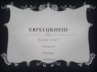 erfelijkheid