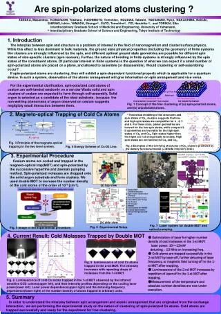 Are spin-polarized atoms clustering ?