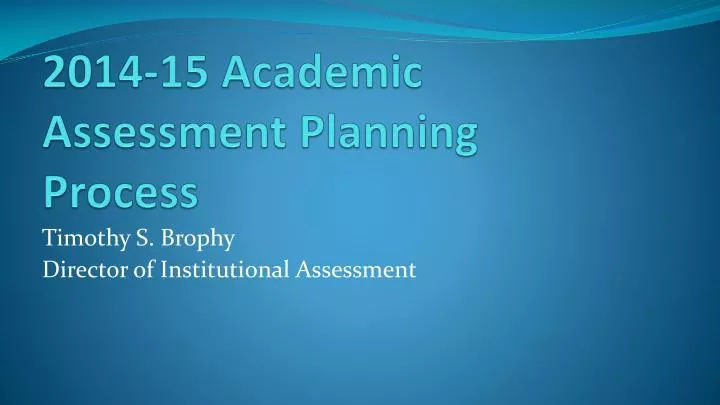 2014 15 academic assessment planning process