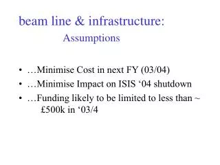 beam line &amp; infrastructure: Assumptions
