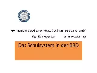 gymn zium a so jarom lu ick 423 551 23 jarom mgr eva matysov vy 32 inovace 4b16