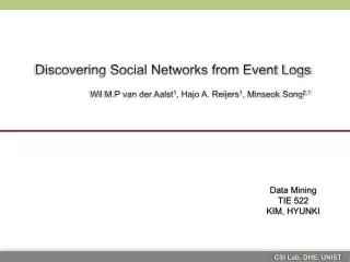 Discovering Social Networks from Event Logs