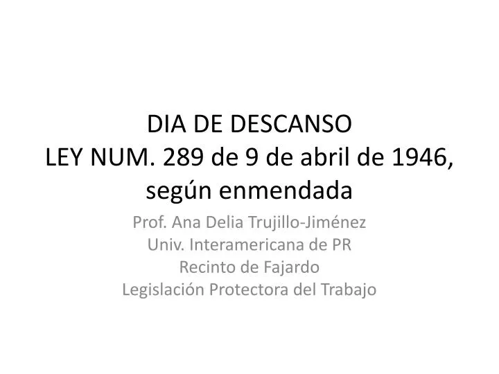 dia de descanso ley num 289 de 9 de abril de 1946 seg n enmendada