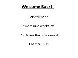 Welcome Back!!