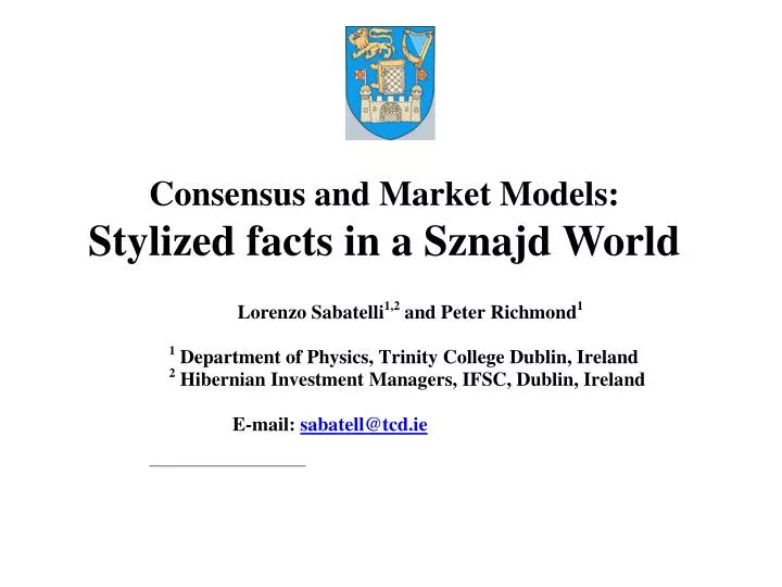 consensus and market models stylized facts in a sznajd world