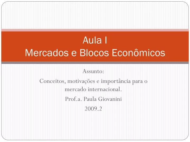 aula i mercados e blocos econ micos