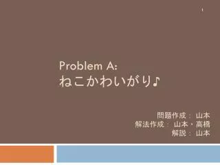 problem a
