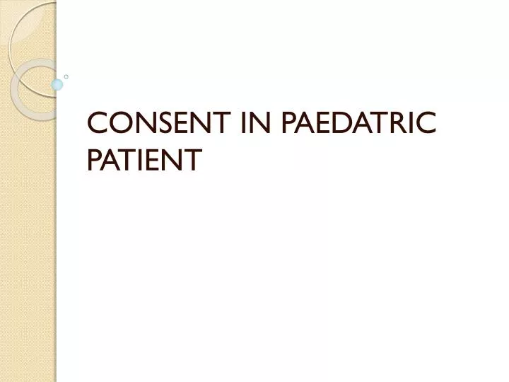 consent in paedatric patient