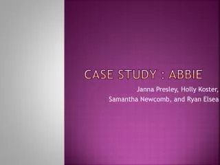Case Study : Abbie