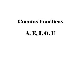 cuentos fon ticos a e i o u
