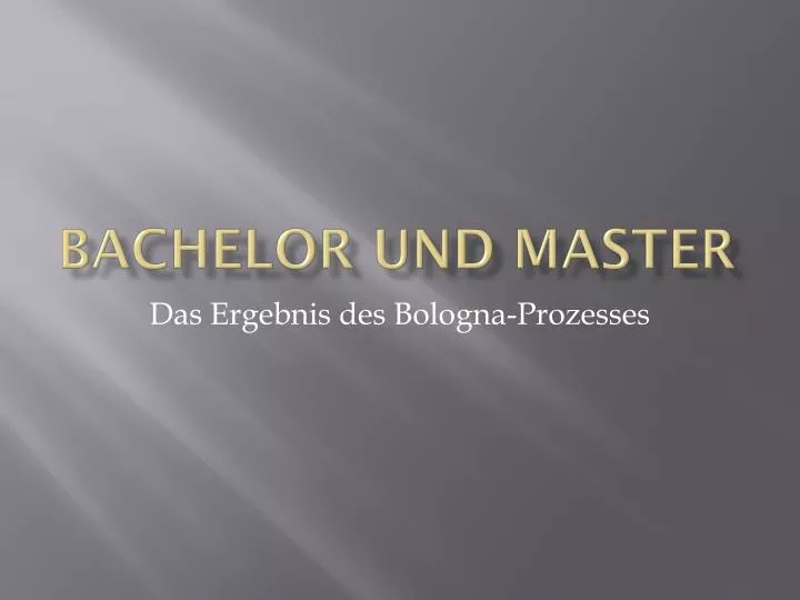 bachelor und master