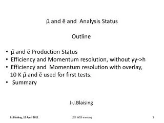 ?? and e? and Analysis Status Outline ?? and e? Production Status