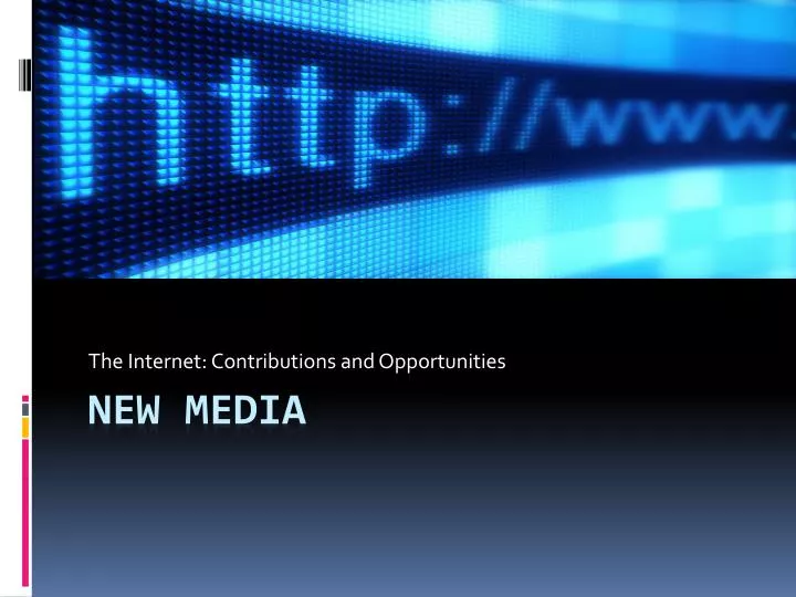 the internet contributions and opportunities