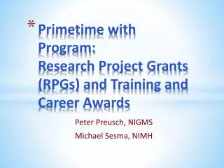 Primetime with Program: Research Project Grants (RPGs ) and Training and Career Awards