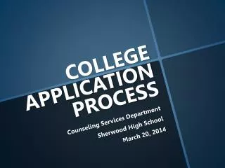 COLLEGE APPLICATION PROCESS