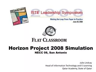 Horizon Project 2008 Simulation NECC 08, San Antonio