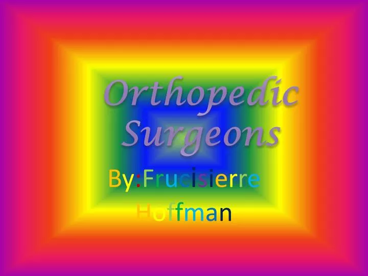 orthopedic surgeons