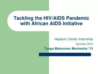 Tackling the HIV/AIDS Pandemic with African AIDS Initiative