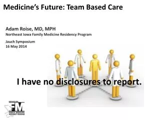 Adam Roise, MD, MPH Northeast Iowa Family Medicine Residency Program Jauch Symposium 16 May 2014