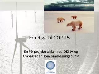 fra riga til cop 15