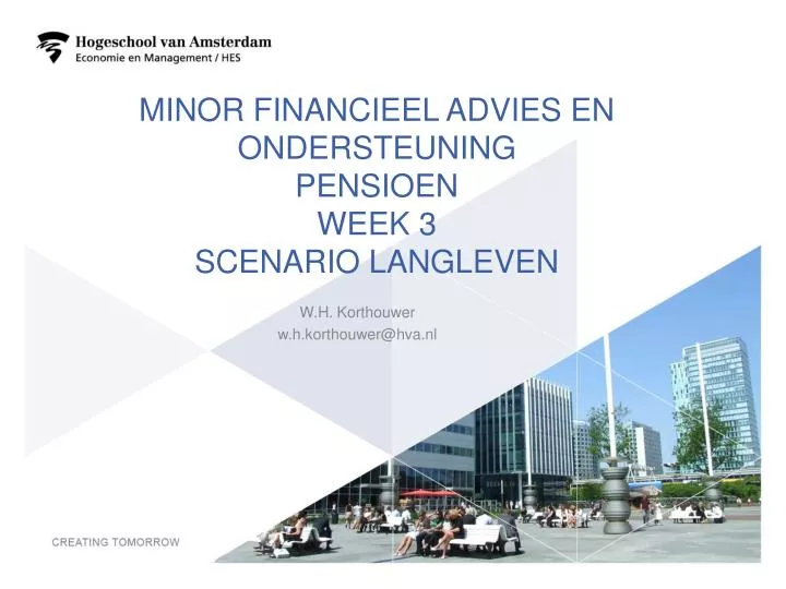 minor financieel advies en ondersteuning pensioen week 3 scenario langleven