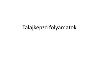 talajk pz folyamatok
