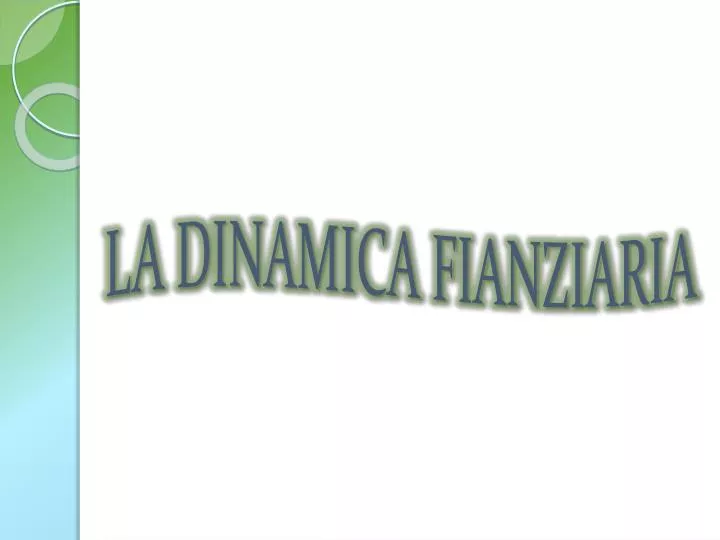 la dinamica fianziaria