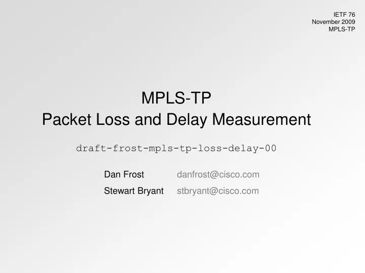 mpls tp packet loss and delay measurement draft frost mpls tp loss delay 00