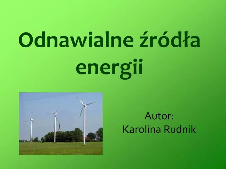 odnawialne r d a energii