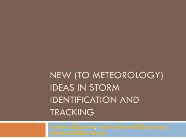 new to meteorology ideas in storm identification and tracking