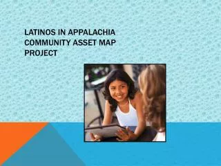 Latinos in Appalachia Community Asset Map Project