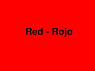 Red - Rojo